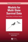 Models for Multi-State Survival Data : Rates, Risks, and Pseudo-Values - Book
