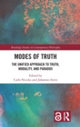 Modes of Truth : The Unified Approach to Truth, Modality, and Paradox - Book