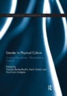 Gender in Physical Culture : Crossing Boundaries - Reconstituting Cultures - Book