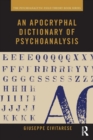 An Apocryphal Dictionary of Psychoanalysis - Book