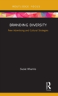 Branding Diversity : New Advertising and Cultural Strategies - Book
