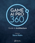 Game AI Pro 360: Guide to Architecture - Book