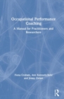 Occupational Performance Coaching : A Manual for Practitioners and Researchers - Book