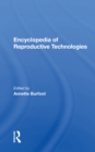 Encyclopedia Of Reproductive Technologies - Book