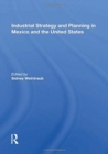 Industrial Strategy And Planning In Mexico And The United States - Book