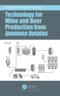 Technology for Wine and Beer Production from Ipomoea batatas - Book
