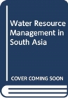 Water Resource Management in South Asia - Book