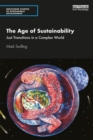 The Age of Sustainability : Just Transitions in a Complex World - Book