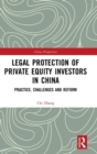 Legal Protection of Private Equity Investors in China : Practice, Challenges and Reform - Book
