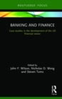 Banking and Finance : Case studies in the development of the UK financial sector - Book