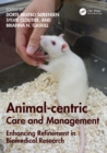 Animal-centric Care and Management : Enhancing Refinement in Biomedical Research - Book