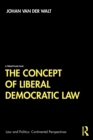 The Concept of Liberal Democratic Law - Book
