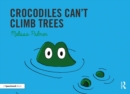 Crocodiles Can't Climb Trees : Targeting the k Sound - Book