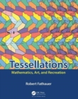 Tessellations : Mathematics, Art, and Recreation - Book