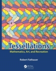 Tessellations : Mathematics, Art, and Recreation - Book