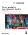 Vectorworks for Entertainment Design : Using Vectorworks to Design and Document Scenery, Lighting, Rigging and Audio Visual Systems - Book