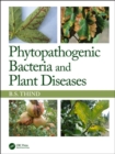 Phytopathogenic Bacteria and Plant Diseases - Book