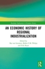 An Economic History of Regional Industrialization - Book