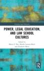 Power, Legal Education, and Law School Cultures - Book