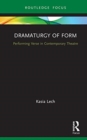 Dramaturgy of Form : Performing Verse in Contemporary Theatre - Book