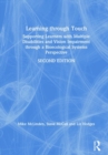 Learning through Touch : Supporting Learners with Multiple Disabilities and Vision Impairment through a Bioecological Systems Perspective - Book