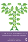 Education System Design : Foundations, Policy Options and Consequences - Book