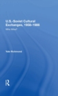 U.S.-Soviet Cultural Exchanges, 1958-1986 : Who Wins? - Book