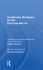 Unorthodox Strategies For The Everyday Warrior : Ancient Wisdom For The Modern Competitor - Book