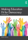 Making Education Fit for Democracy : Closing the Gap - Book