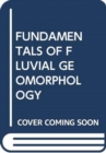 FUNDAMENTALS OF FLUVIAL GEOMORPHOLOGY - Book