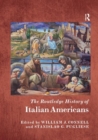 The Routledge History of Italian Americans - Book
