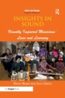 Insights in Sound : Visually Impaired Musicians' Lives and Learning - Book