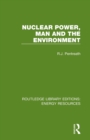 Nuclear Power, Man and the Environment - Book
