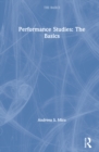 Performance Studies: The Basics - Book