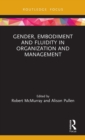 Gender, Embodiment and Fluidity in Organization and Management - Book