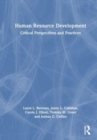 Human Resource Development : Critical Perspectives and Practices - Book
