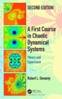 A First Course In Chaotic Dynamical Systems : Theory And Experiment - Book