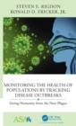 Monitoring the Health of Populations by Tracking Disease Outbreaks : Saving Humanity from the Next Plague - Book