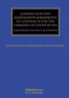 Jurisdiction and Arbitration Agreements in Contracts for the Carriage of Goods by Sea : Limitations on Party Autonomy - Book