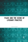 Place and the Scene of Literary Practice - Book
