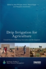 Drip Irrigation for Agriculture : Untold Stories of Efficiency, Innovation and Development - Book