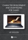 Character Development and Storytelling for Games - Book
