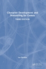 Character Development and Storytelling for Games - Book