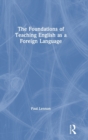 The Foundations of Teaching English as a Foreign Language - Book