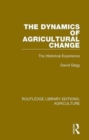 The Dynamics of Agricultural Change : The Historical Experience - Book