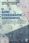 Rapid Ethnographic Assessments : A Practical Approach and Toolkit For Collaborative Community Research - Book