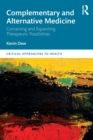 Complementary and Alternative Medicine : Containing and Expanding Therapeutic Possibilities - Book