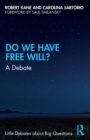 Do We Have Free Will? : A Debate - Book