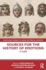 Sources for the History of Emotions : A Guide - Book