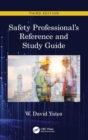 Safety Professional's Reference and Study Guide, Third Edition - Book